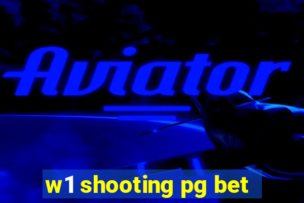 w1 shooting pg bet